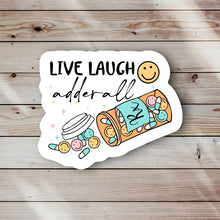 Load image into Gallery viewer, Live Laugh Adderall Sticker