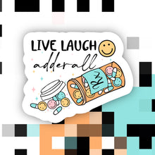 Load image into Gallery viewer, Live Laugh Adderall Sticker