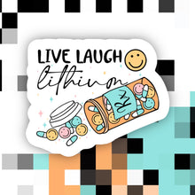 Load image into Gallery viewer, Live Laugh Lithium Sticker