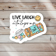Load image into Gallery viewer, Live Laugh Citalopram Sticker