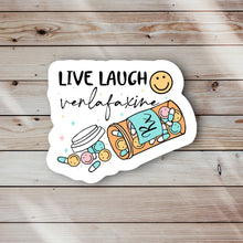 Load image into Gallery viewer, Live Laugh Venlafaxine Sticker