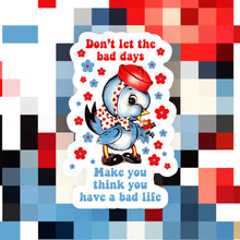 Load image into Gallery viewer, Don’t Let the Bad Days Win Sticker