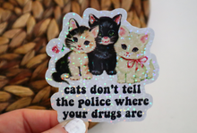 Load image into Gallery viewer, Cats Don't Tell Cops Where Your Drugs Are  Glitter Retro Sticker