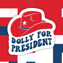Load image into Gallery viewer, Dolly for President Sticker