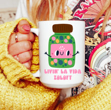 Load image into Gallery viewer, Livin La Vida Zoloft Mug