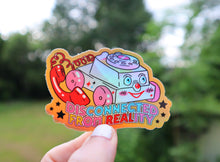 Load image into Gallery viewer, Holographic Disconnected From Reality Sticker