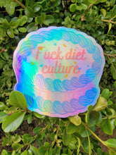 Load image into Gallery viewer, Holographic Body Positive Fuck Diet Culture Sticker