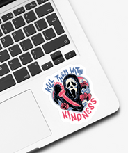Load image into Gallery viewer, Scream Kill Them With Kindness Sticker
