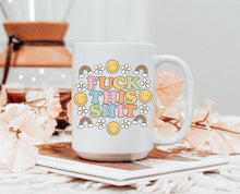 Load image into Gallery viewer, Fuck This Shit Groovy Mug