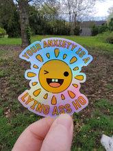 Load image into Gallery viewer, Your Anxiety is Lying to You Holographic Sticker