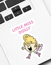 Load image into Gallery viewer, Little Miss Dolly Sticker