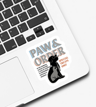 Load image into Gallery viewer, Paw and Order Special Treats Unit Sticker