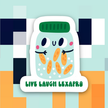 Load image into Gallery viewer, Live Laugh Lexapro Sticker