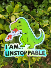 Load image into Gallery viewer, Holographic T-Rex I am Unstoppable Sticker
