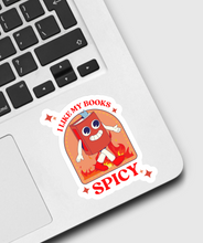 Load image into Gallery viewer, I Like My Books Spicy Sticker