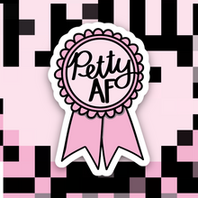 Load image into Gallery viewer, Petty AF Ribbon Sticker