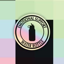 Load image into Gallery viewer, Holographic Emotional Support Water Bottle Sticker