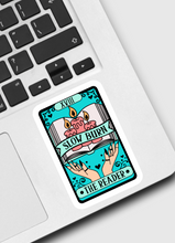 Load image into Gallery viewer, Reader Slow Burn Tarot Sticker