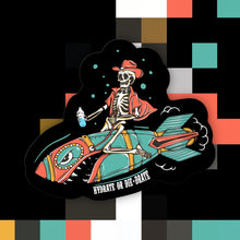 Load image into Gallery viewer, Hydrate or Die-Drate Sticker