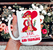 Load image into Gallery viewer, Retro Yep Still Single and Fabulous Valentines Mug