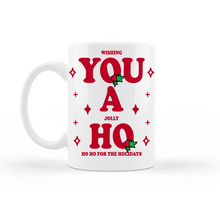 Load image into Gallery viewer, Wishing You a Jolly Ho Ho For the Holidays Christmas Mug