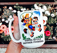 Load image into Gallery viewer, Vintage Yippee Ki-Yay Mother F*ckers Mug