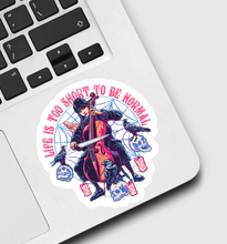 Load image into Gallery viewer, Wednesday Life is Too Short to Be Normal Sticker