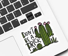 Load image into Gallery viewer, Don’t Be A Prick Sticker