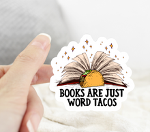 Load image into Gallery viewer, Books are Just Word Tacos Sticker