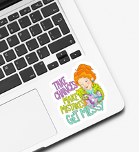 Load image into Gallery viewer, Take Chances Make Mistakes Get Messy Sticker