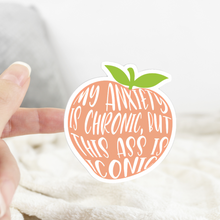 Load image into Gallery viewer, Peach Anxiety is Chronic, But This A*s is Iconic Sticker