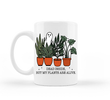 Load image into Gallery viewer, Dead Inside But My Plants are Alive Mug