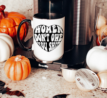 Load image into Gallery viewer, Women Don’t Owe You Sh*t 15 oz Mug with Black Handle