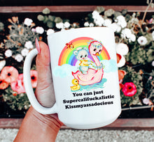 Load image into Gallery viewer, You Can Just Supercalifuckalistic Mug