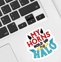 Load image into Gallery viewer, My Horns Hold Up My Halo Sticker