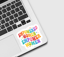 Load image into Gallery viewer, Empowered Women Empower Women Sticker