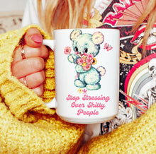 Load image into Gallery viewer, Stop Stressing Over Shitty People Mug