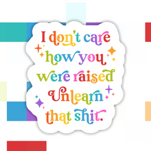 Load image into Gallery viewer, Unlearn That Sticker