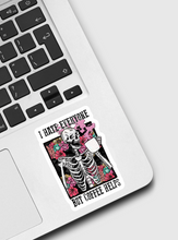 Load image into Gallery viewer, Skeleton I Hate Everyone But Coffee Helps Sticker