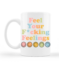 Load image into Gallery viewer, Feeling Your F*cking Feelings Mug