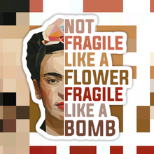 Load image into Gallery viewer, Frida Fragile Like a Bomb Sticker