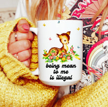 Load image into Gallery viewer, Retro Being Mean to Me Is Illegal Mug