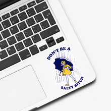 Load image into Gallery viewer, Don’t Be Salty Sticker