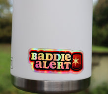 Load image into Gallery viewer, Holographic Baddie Alert Sticker