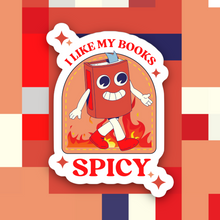 Load image into Gallery viewer, I Like My Books Spicy Sticker