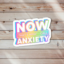 Load image into Gallery viewer, Now That’s What I Call Anxiety Sticker