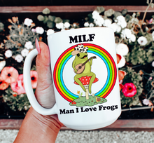 Load image into Gallery viewer, Frog MILF Man I Love Frogs Coffee Mug
