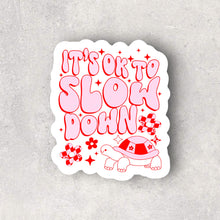 Load image into Gallery viewer, It’s Ok to Slow Down Retro Sticker