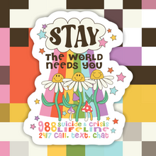 Load image into Gallery viewer, Stay The World Needs You 988 Suicide Hotline Sticker
