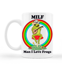 Load image into Gallery viewer, Frog MILF Man I Love Frogs Coffee Mug